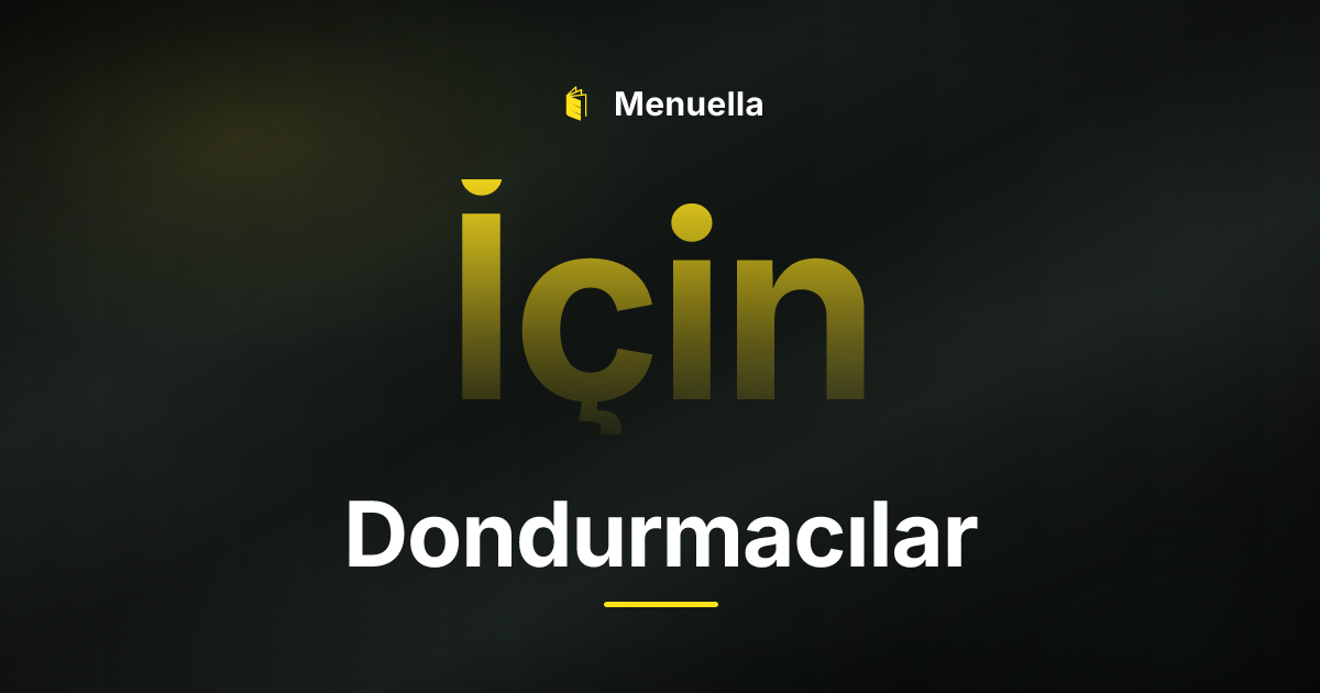 Menuella für Dondurmacılar