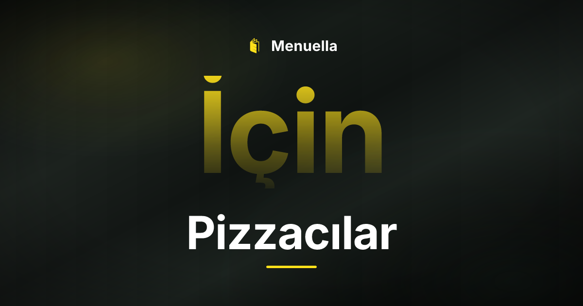 Menuella für Pizzacılar