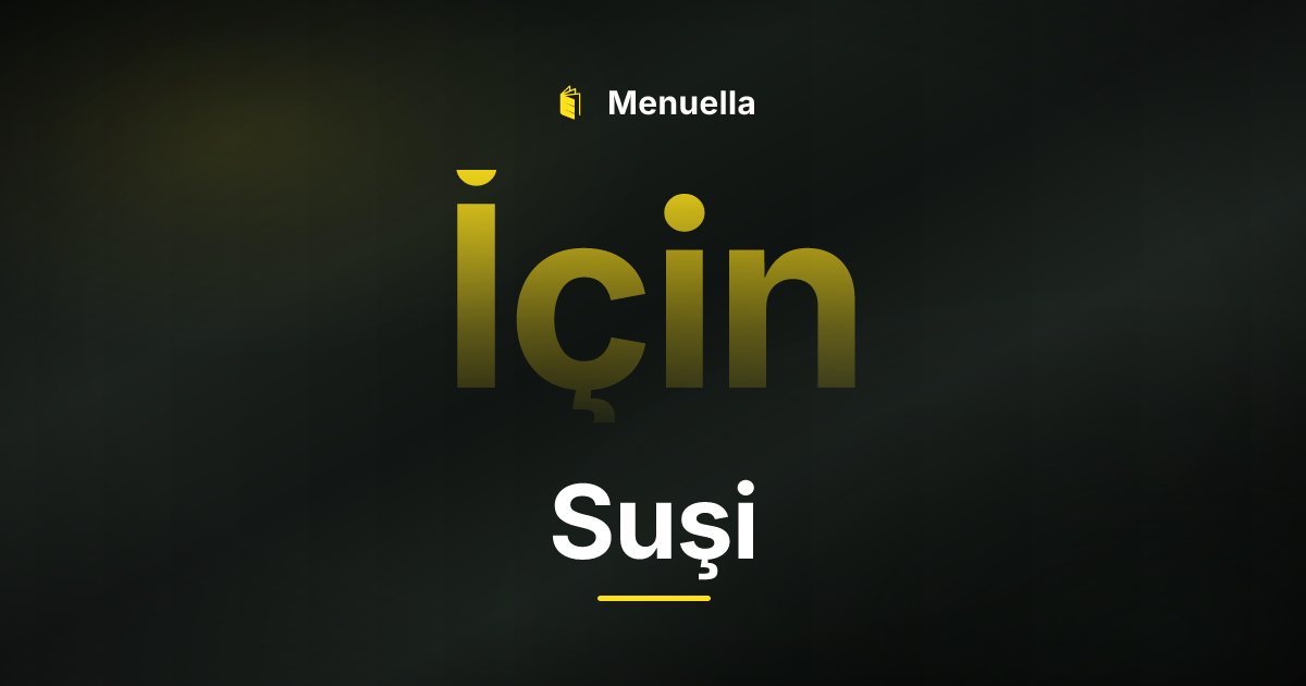 Menuella für Suşi